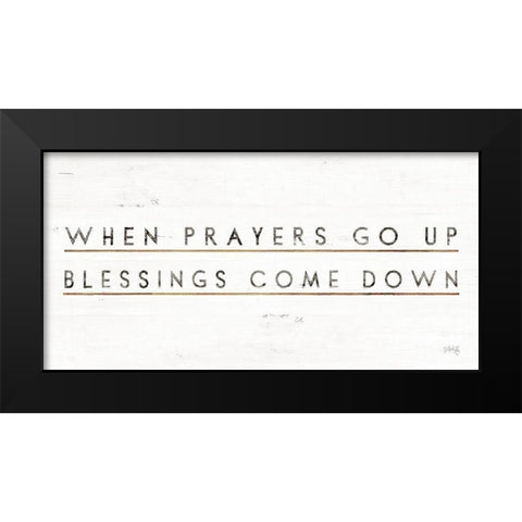 When Prayers Go Up Black Modern Wood Framed Art Print by Rae, Marla
