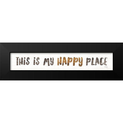 My Happy Place Black Modern Wood Framed Art Print by Rae, Marla