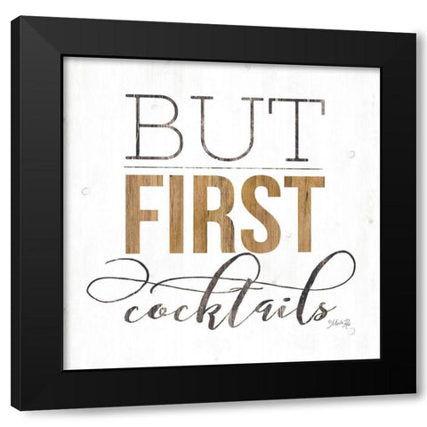 But First Cocktails Black Modern Wood Framed Art Print by Rae, Maria