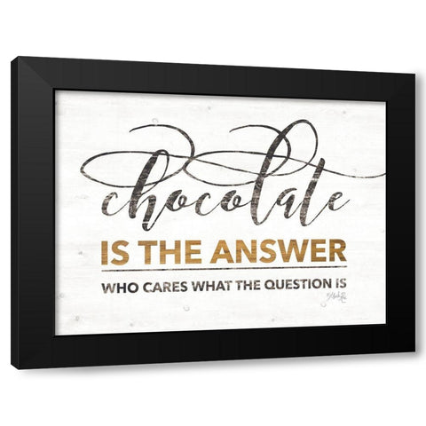 Chocolate is the Answer Black Modern Wood Framed Art Print by Rae, Marla