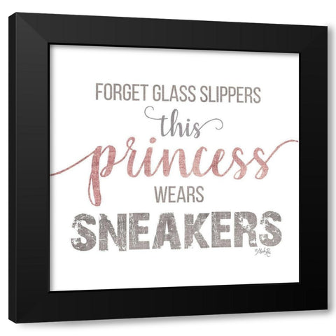 This Princess Wears Sneakers Black Modern Wood Framed Art Print with Double Matting by Rae, Marla