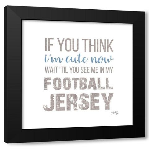Cute in My Football Jersey Black Modern Wood Framed Art Print by Rae, Marla