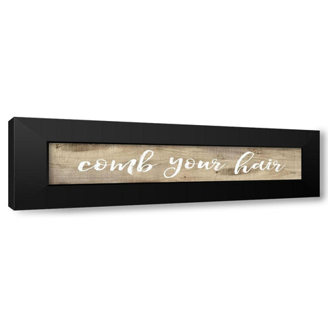 Comb Your Hair Black Modern Wood Framed Art Print with Double Matting by Rae, Marla