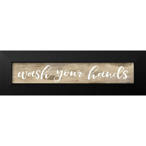 Wash Your Hands Black Modern Wood Framed Art Print by Rae, Marla