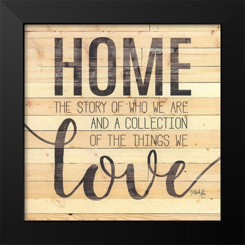 Home Story Black Modern Wood Framed Art Print by Rae, Marla