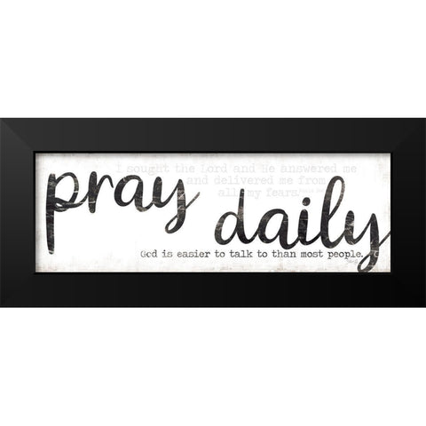 Pray Daily Black Modern Wood Framed Art Print by Rae, Marla