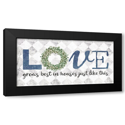 Love Grows Best Black Modern Wood Framed Art Print with Double Matting by Rae, Marla