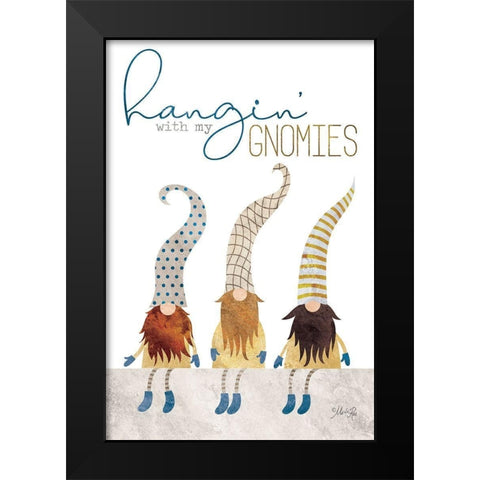 Hangin With My Gnomies Black Modern Wood Framed Art Print by Rae, Marla