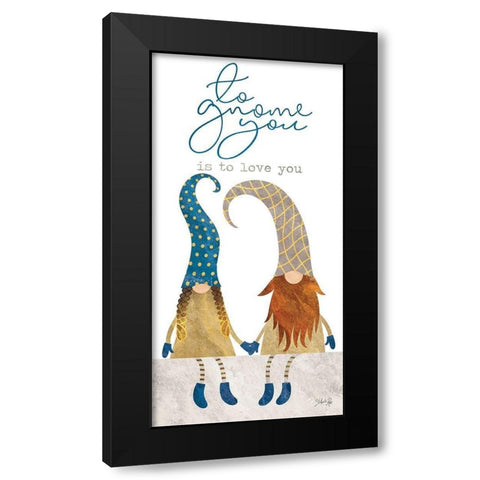To Gnome You is to Love You Black Modern Wood Framed Art Print with Double Matting by Rae, Marla