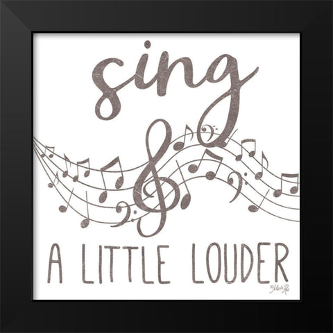 Sing a Little Louder Black Modern Wood Framed Art Print by Rae, Marla