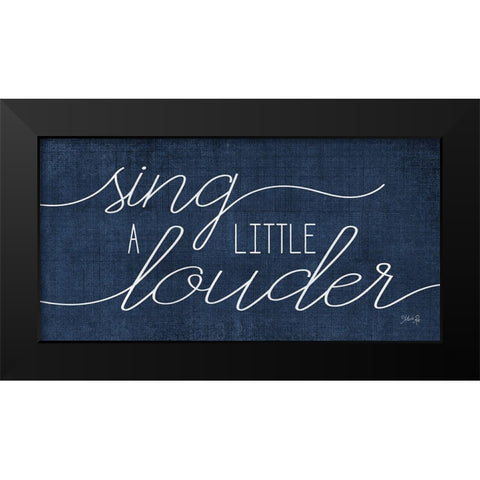 Sing a Little Louder Black Modern Wood Framed Art Print by Rae, Marla