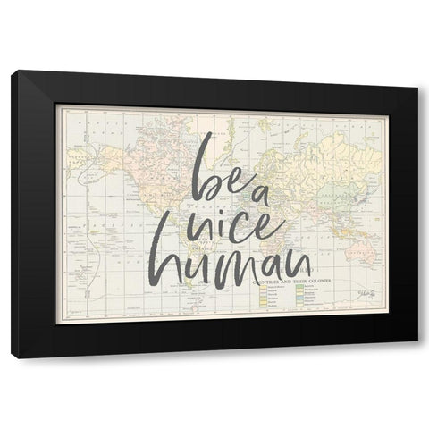 Be a Nice Human Map     Black Modern Wood Framed Art Print with Double Matting by Rae, Marla