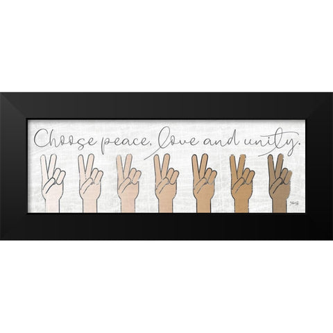 Choose Peace-Love and Unity Black Modern Wood Framed Art Print by Rae, Marla