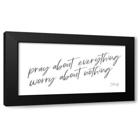 Pray About Everything Black Modern Wood Framed Art Print by Rae, Marla