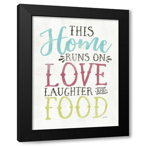 Love, Food and Laughter Black Modern Wood Framed Art Print with Double Matting by Michelle, Misty