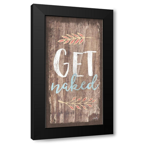 Get Naked Black Modern Wood Framed Art Print with Double Matting by Michelle, Misty