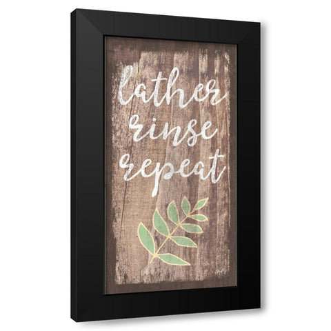 Lather, Rinse, Repeat Black Modern Wood Framed Art Print by Michelle, Misty
