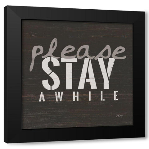 Please Stay Awhile Black Modern Wood Framed Art Print by Michelle, Misty