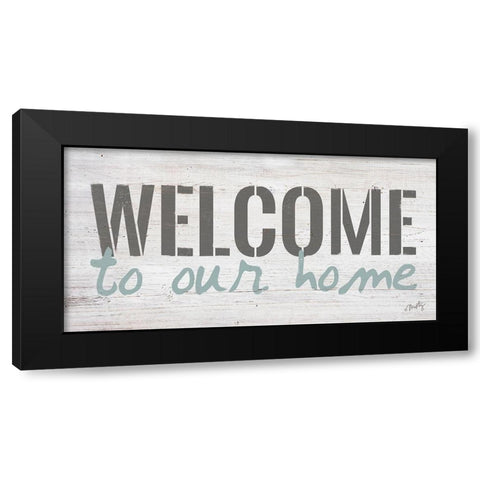 Welcome to Our Home Black Modern Wood Framed Art Print by Michelle, Misty