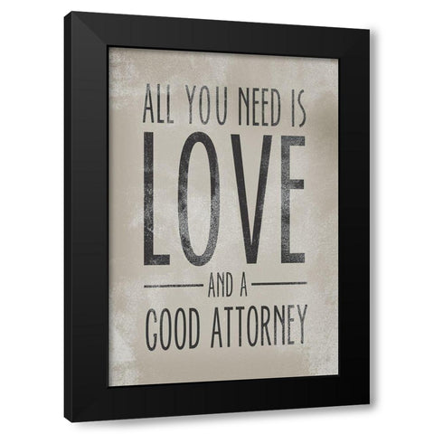Love and a Good Attorney   Black Modern Wood Framed Art Print by Michelle, Misty