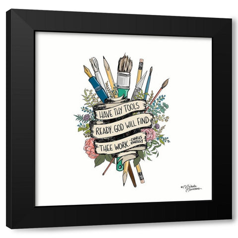 Have Thy Tools Ready Black Modern Wood Framed Art Print by Norman, Michele