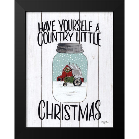 Have Yourself a Country Little Christmas Black Modern Wood Framed Art Print by Norman, Michele