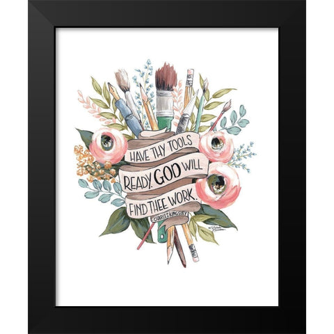 Have Thy Tools Ready Black Modern Wood Framed Art Print by Norman, Michele