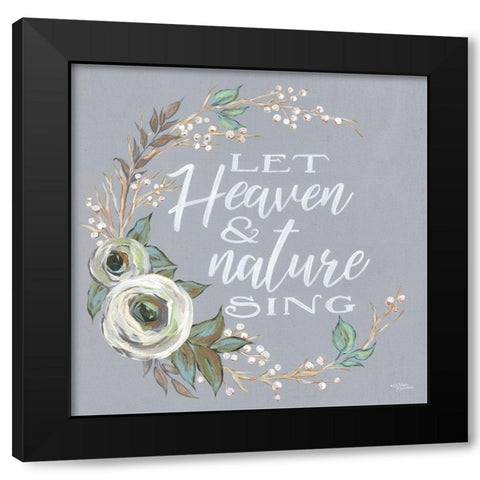 Let Heaven And Nature Sing Black Modern Wood Framed Art Print by Norman, Michele