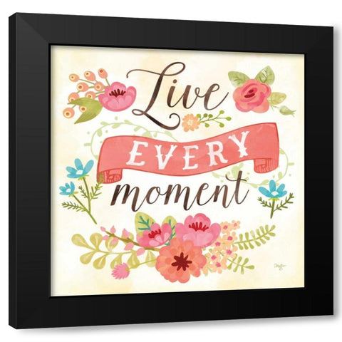 Live Every Moment Black Modern Wood Framed Art Print by Mollie B.