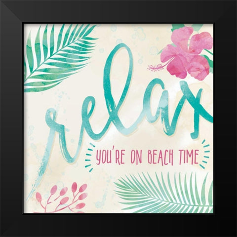 Relax-Youre on Beach Time Black Modern Wood Framed Art Print by Mollie B.