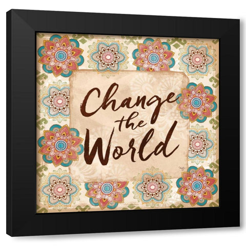 Change the World Black Modern Wood Framed Art Print with Double Matting by Mollie B.