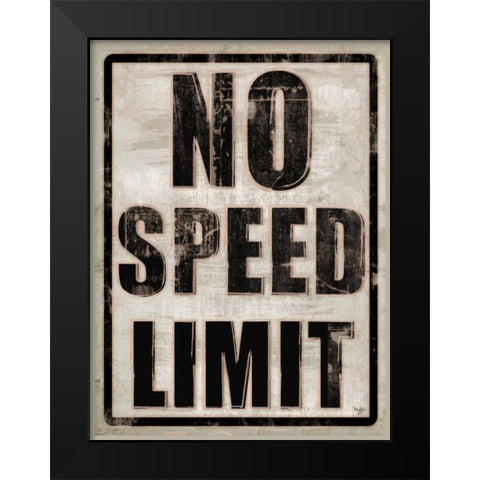 No Speed Limit Black Modern Wood Framed Art Print by Mollie B.