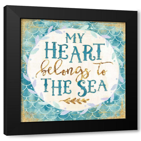 My Heart Belongs to the Sea Black Modern Wood Framed Art Print by Mollie B.