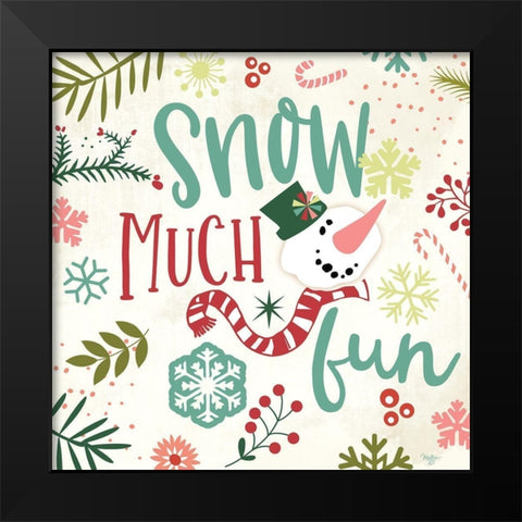 Snow Much Fun Black Modern Wood Framed Art Print by Mollie B.