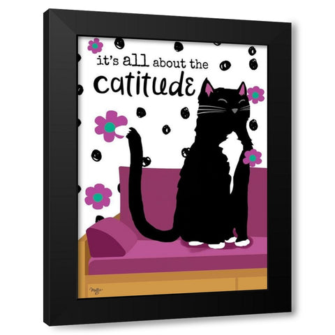 Its All About the Cattitude Black Modern Wood Framed Art Print by Mollie B.