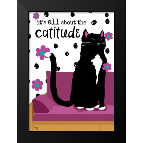 Its All About the Cattitude Black Modern Wood Framed Art Print by Mollie B.