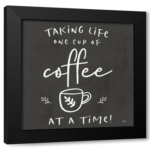 One Cup at a Time Black Modern Wood Framed Art Print with Double Matting by Mollie B.
