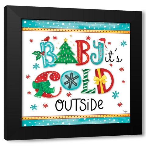 Baby Its Cold Black Modern Wood Framed Art Print with Double Matting by Mollie B.