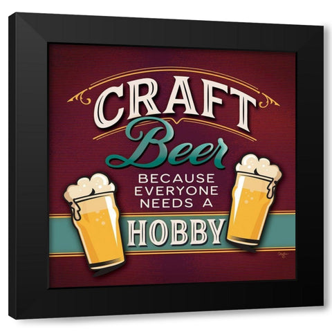 Because Everyone Needs a Hobby Black Modern Wood Framed Art Print with Double Matting by Mollie B.