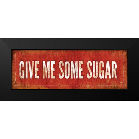 Give Me Some Sugar Black Modern Wood Framed Art Print by Mollie B.