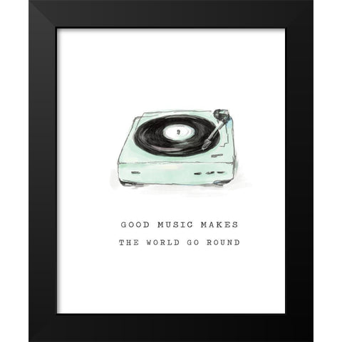 Good Music Makes the World Go Round Black Modern Wood Framed Art Print by Masey St. Studios