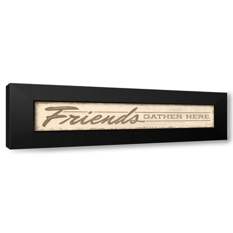 Friends Gather Here Black Modern Wood Framed Art Print by Rader, Lauren