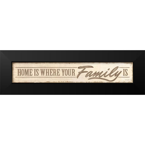 Home Isâ€¦ Black Modern Wood Framed Art Print by Rader, Lauren