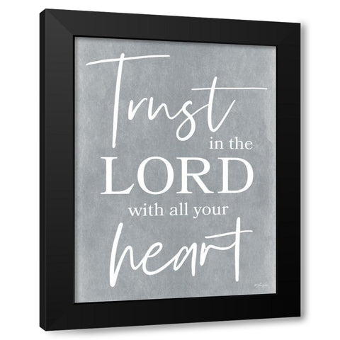 Trust in the Lord Black Modern Wood Framed Art Print by Rader, Lauren
