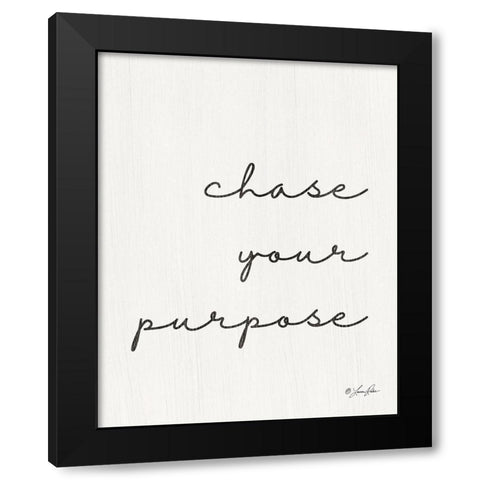 Chase Your Purpose   Black Modern Wood Framed Art Print by Rader, Lauren