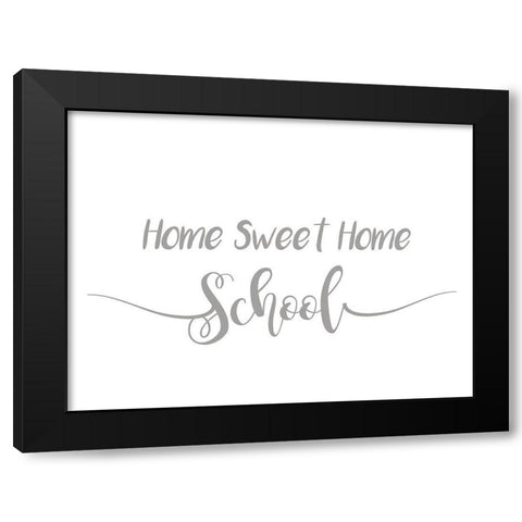 Home Sweet Home School Black Modern Wood Framed Art Print by Rader, Lauren