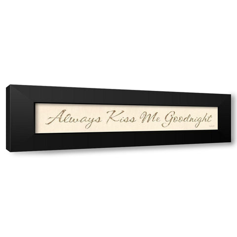 Always Kiss Me Goodnight Black Modern Wood Framed Art Print by Rader, Lauren