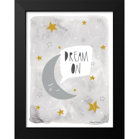 Dream On Black Modern Wood Framed Art Print by Nieman, Rachel