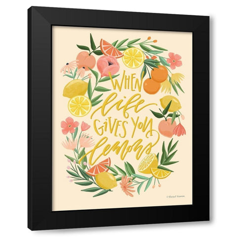 When Life Gives You Lemons Black Modern Wood Framed Art Print by Nieman, Rachel