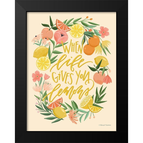 When Life Gives You Lemons Black Modern Wood Framed Art Print by Nieman, Rachel